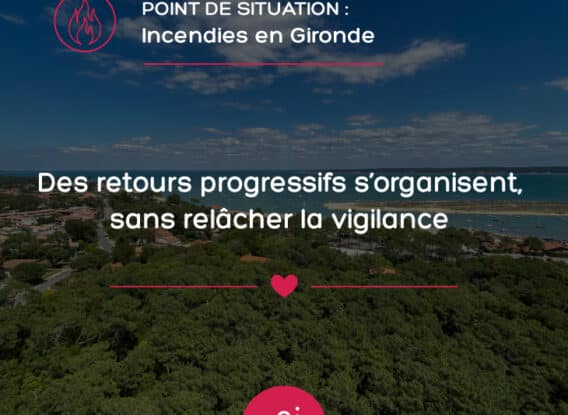 Incendies en Gironde : des retours progressifs s’organisent, sans relâcher la vigilance